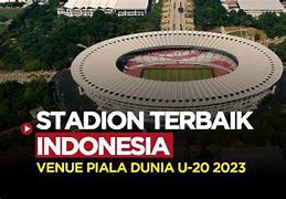 Daftar Stadion Indonesia Dalam Piala Dunia U 20 2023 Indiana